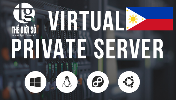 VPS SERVER PHILIPPINES - THUÊ VPS PHILIPPINES - VPS SERVER PHILIPPINES GIÁ RẺ